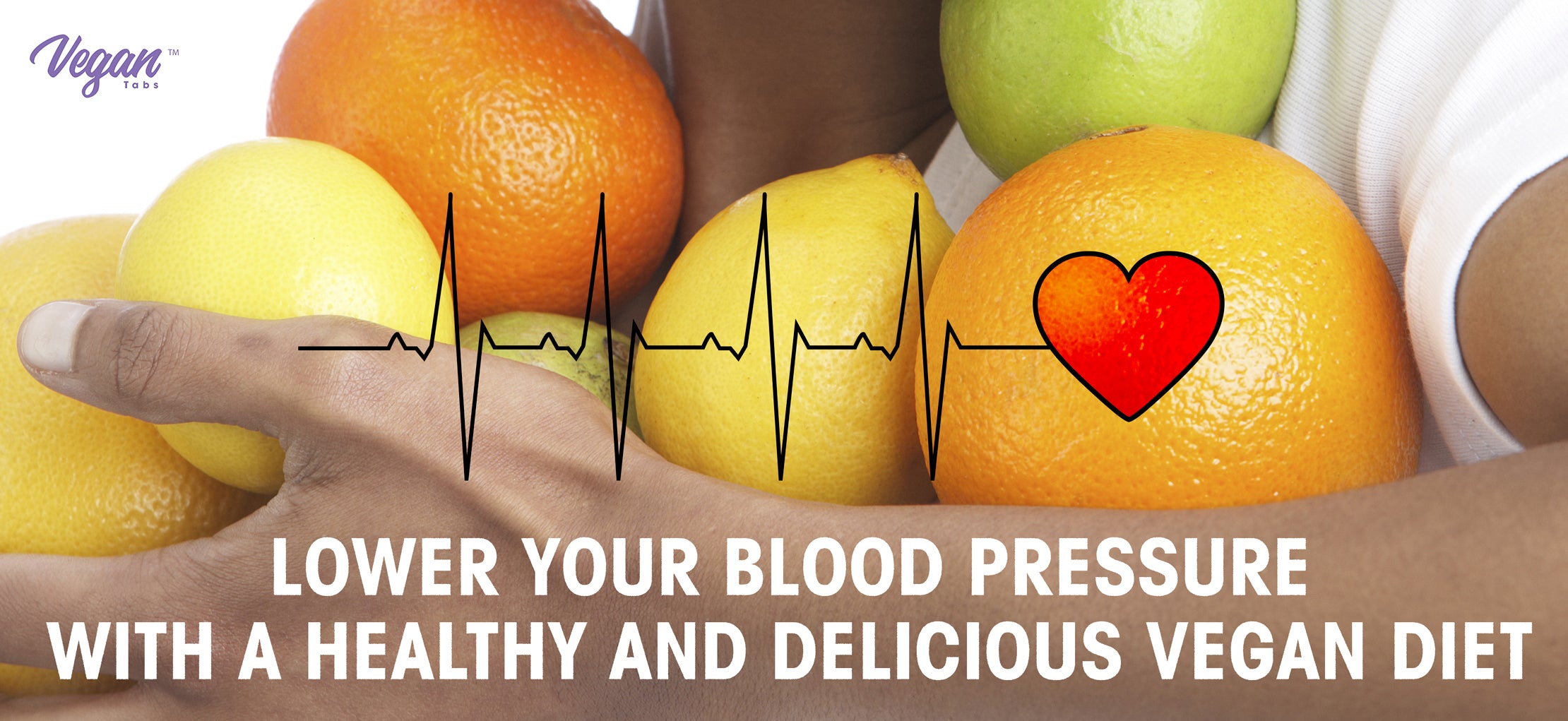 Lower your blood pressure with a healthy and delicious vegan diet